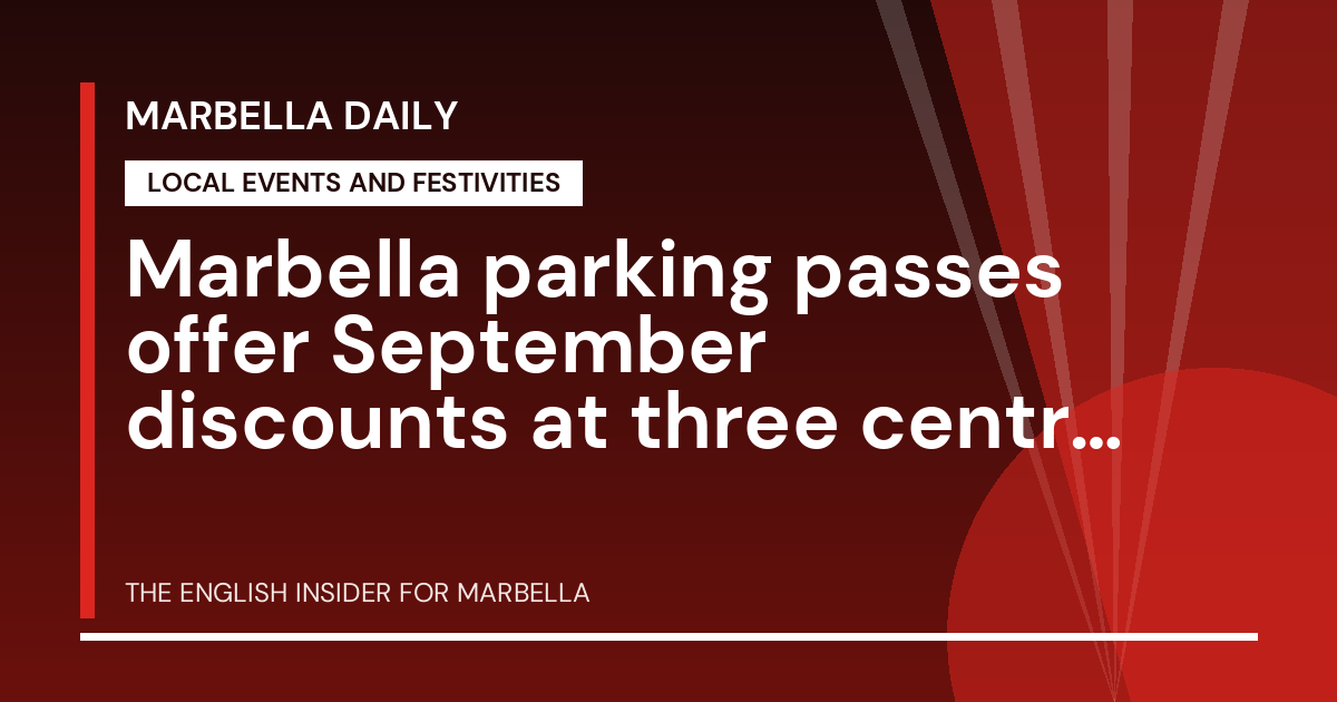 Marbella Daily: Marbella parking passes offer September discounts at three central car parks