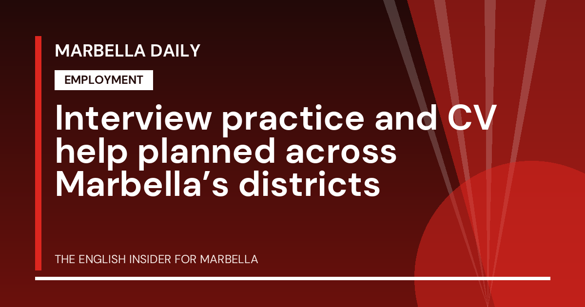 Marbella Daily: Interview practice and CV help planned across Marbella’s districts